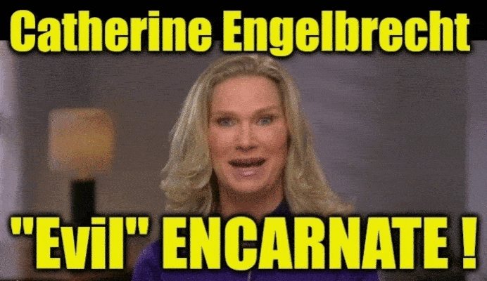 Catherine Engelbrecht is a FOWL BITCH!