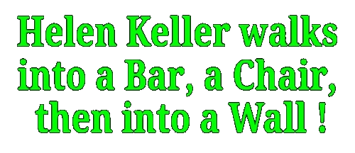 Helen Keller walks onto a Bar