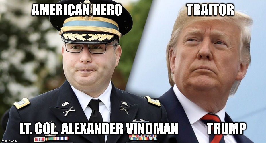 Lt Col Vindmann is a HERO, Donald Trump is a COWARD!