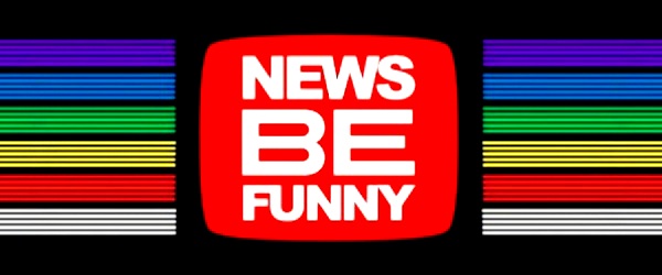 News be funny!