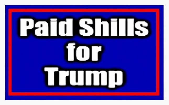 Paid Shills for Trump