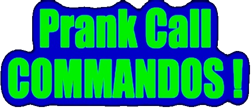 Prank Call Commandos!