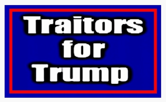 Traitors for Trump